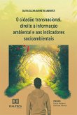 O cidadão transnacional, direito à informação ambiental e aos indicadores socioambientais (eBook, ePUB)