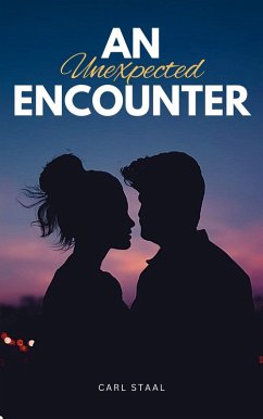 An Unexpected Encounter (eBook, ePUB) - Staal, Carl