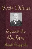 Bird's Defence Against the Ruy Lopez (eBook, ePUB)