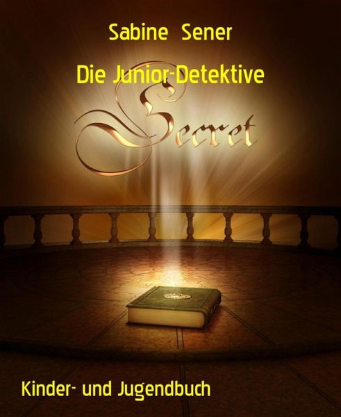 Die Junior-Detektive (eBook, ePUB) Die Junior-Detektive (eBook, ePUB)