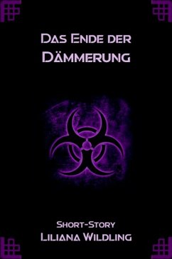 Das Ende der Dämmerung (eBook, ePUB) - Wildling, Liliana