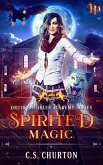 Spirited Magic (Druid Enforcer Academy, #2) (eBook, ePUB)