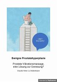 Prostata Alarm! Linderung der Symptome durch Intervall Prostatamassagen (eBook, ePUB)