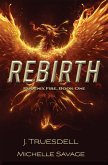 Rebirth (Phoenix Fire series) (eBook, ePUB)