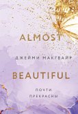 Almost Beautiful (eBook, ePUB)