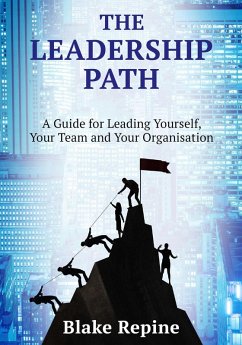 The Leadership Path (eBook, ePUB) - Repine, Blake