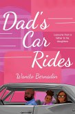 Dad's Car Rides: Lessons from a Father to his Daughters (eBook, ePUB)