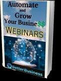 Automate and Grow Your Business With Webinars (AI Better Business, #1) (eBook, ePUB)