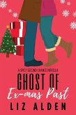 Ghost of Ex-mas Past: A Spicy Second Chance Novella (Winter Wanderlust, #3) (eBook, ePUB)