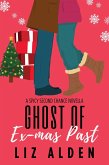 Ghost of Ex-mas Past: A Spicy Second Chance Novella (Winter Wanderlust, #3) (eBook, ePUB) Ghost of Ex-mas Past: A Spicy Second Chance Novella (Winter Wanderlust, #3) (eBook, ePUB)