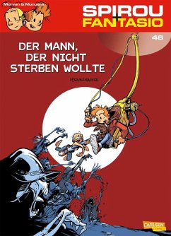 Spirou und Fantasio 46: Der Mann, der nicht sterben wollte (eBook, ePUB) - Munuera, Jose Luis; Morvan, Jean David