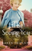I'll Be Seeing You (eBook, ePUB)