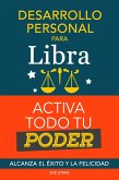 Desarrollo personal para Libra: Activa todo tu Poder. Alcanza el éxito y la felicidad (eBook, ePUB) Desarrollo personal para Libra: Activa todo tu Poder. Alcanza el éxito y la felicidad (eBook, ePUB)