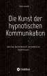 Die Kunst der hypnotischen Kommunikation - Bild 1