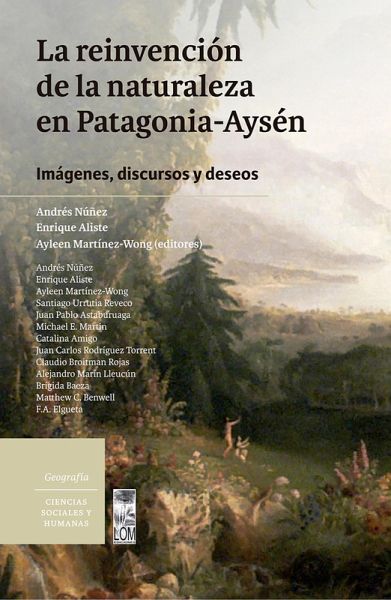 La reinvención de la naturaleza en Patagonia-Aysén (eBook, ePUB)