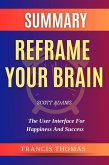 Summary Of Reframe Your Brain By Scott Adams-The User Interface for Happiness and Success (FRANCIS Books, #1) (eBook, ePUB)