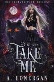 Take Me (Crimson Pack Trilogy, #1) (eBook, ePUB)