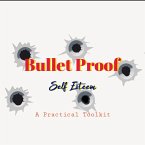Bullet Proof Self-Esteem: A Practical Toolkit (Skin Deep Confidence) (eBook, ePUB)