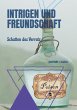 Intrigen und Freundschaft - Bild 1