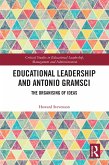 Educational Leadership and Antonio Gramsci (eBook, ePUB)