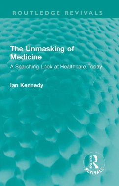 The Unmasking of Medicine (eBook, PDF) - Kennedy, Ian