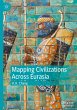 Mapping Civilizations Across Eurasia - Bild 1