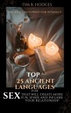 Top 25 Ancient Languages for Sex That Will Create More Fun, Spark and Inflame Your Relationship (eBook, ePUB)