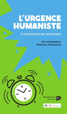 L'urgence humaniste (eBook, ePUB) - Fondation Ceci N'Est Pas Une Crise; De Beukelaer, Eric; Decharneux, Baudouin