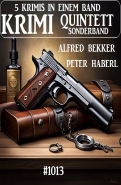 Krimi Quintett Sonderband 1013 (eBook, ePUB) - Bekker, Alfred; Haberl, Peter