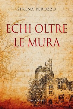 Echi oltre le mura (eBook, ePUB) - Perozzo, Serena