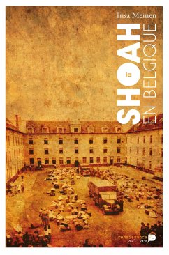 La Shoah en Belgique (eBook, ePUB) - Meinen, Insa