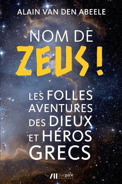 Nom de Zeus ! (eBook, ePUB) - van den Abeele, Alain