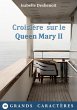 Croisière sur le Queen Mary II - Bild 1