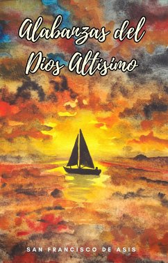 Alabanzas del Dios Altisimo (eBook, ePUB) - Francisco de Asis, San