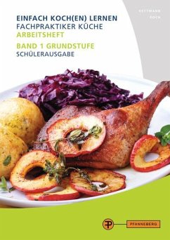 Arbeitsheft Fachpraktiker Küche - Band 1 - Kettmann, Angelika;Koch, Martin