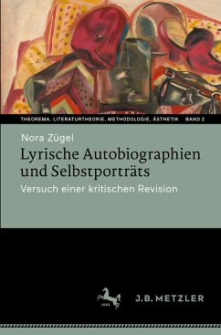 Lyrische Autobiographien und Selbstporträts - Zügel, Nora