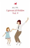 I giovani di Holden – Vol. 9 (eBook, ePUB)