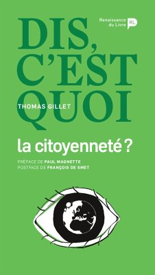 Dis, c’est quoi la citoyenneté ? (eBook, ePUB) - Gillet, Thomas