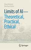 Limits of AI - theoretical, practical, ethical