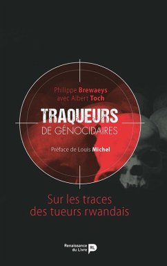 Traqueurs de génocidaires (eBook, ePUB) - Brewaeys, Philippe