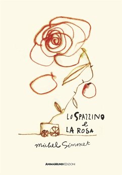 Lo spazzino e la rosa (eBook, ePUB) - Simonet, Michel