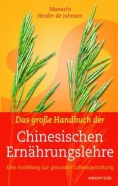 Das große Handbuch der Chinesischen Ernährungslehre - Heider de Jahnsen, Manuela