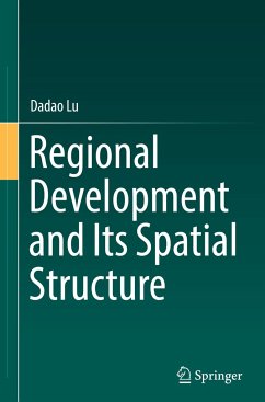 Regional Development and Its Spatial Structure - Lu, Dadao