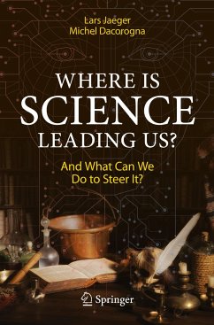 Where Is Science Leading Us? - Jaeger, Lars;Dacorogna, Michel