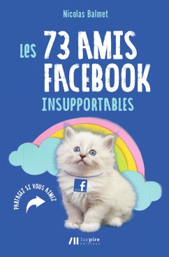 Les 73 amis Facebook insupportables (eBook, ePUB) - Balmet, Nicolas