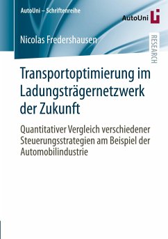 Transportoptimierung im Ladungsträgernetzwerk der Zukunft - Fredershausen, Nicolas