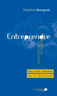 Entreprendre à Bruxelles et en Wallonie (eBook, ePUB) - Bourgeois, Delphine