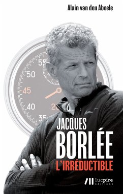 Jacques Borlée, l'irréductible (eBook, ePUB) - van den Abeele, Alain