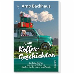 Arnos Koffergeschichten - Backhaus, Arno