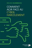 Comment agir face au cyber-harcèlement (eBook, ePUB)